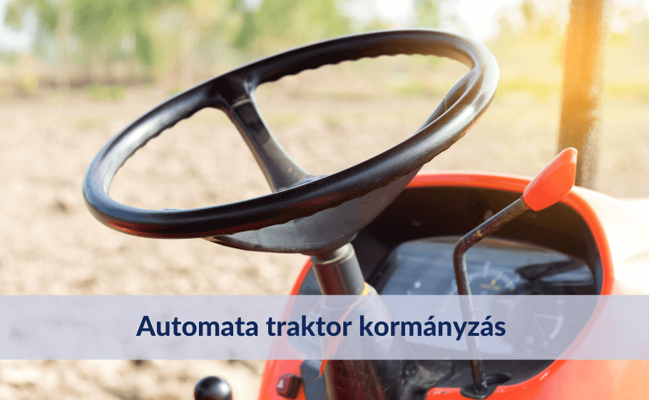 Automata kormányzással turbóznád fel a traktorod? Mutatunk egy olcsó, gyors megoldást!